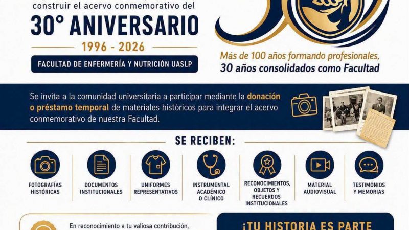 FEN UASLP convoca a su comunidad a construir la memoria de sus primeros 30 años como facultad.