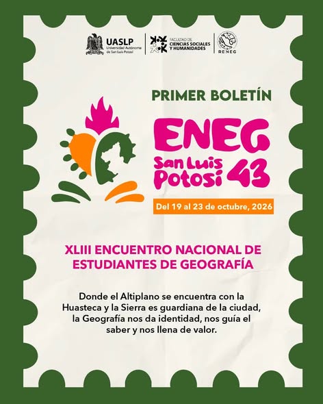 UASLP SERÁ SEDE DEL XLIII ENCUENTRO NACIONAL DE ESTUDIANTES DE GEOGRAFÍA.