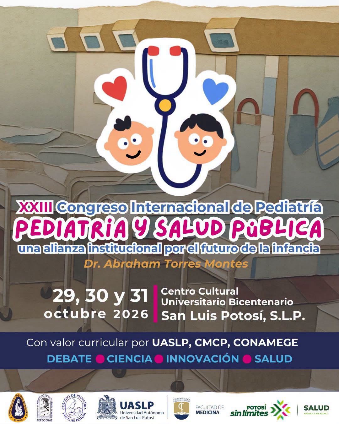UASLP SERÁ SEDE DEL XXIII COBGRESO INTERNACIONAL DE PEDIATRÍA